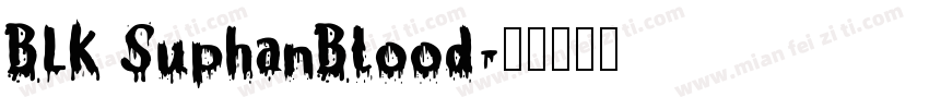 BLK SuphanBlood字体转换